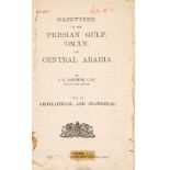 Lorimer (John Gordon). Gazetteer of the Persian Gulf, Oman and Central Arabia