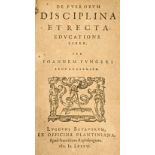 Fongers (Jan). De puerorum disiplina et recta eductione liber, 1st edition, 1586