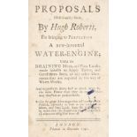 Roberts (Hugh, engineer). Proposals most Humbly made by Hugh Roberts