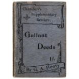 Henty (G.A.) Gallant Deeds, 1st edition, 1905