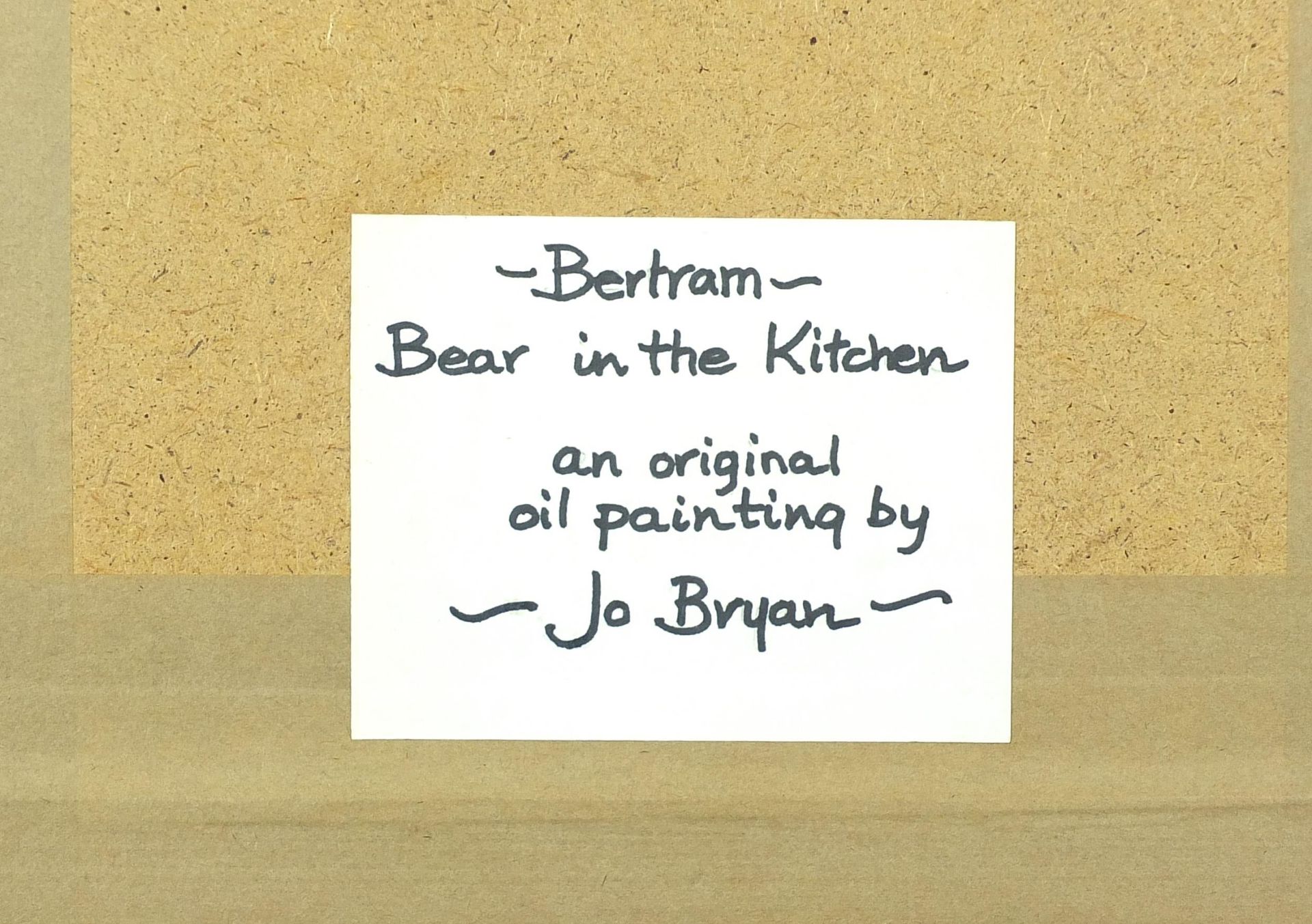 Jo Bryan - Bertram Bear in the kitchen, oil on canvas board, mounted and framed, 35cm x 29.5cm - Image 5 of 5