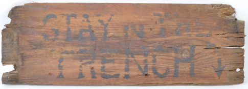 WWI FIRST WORLD WAR ' STAY IN TRENCH ' IMPROVISED SIGN