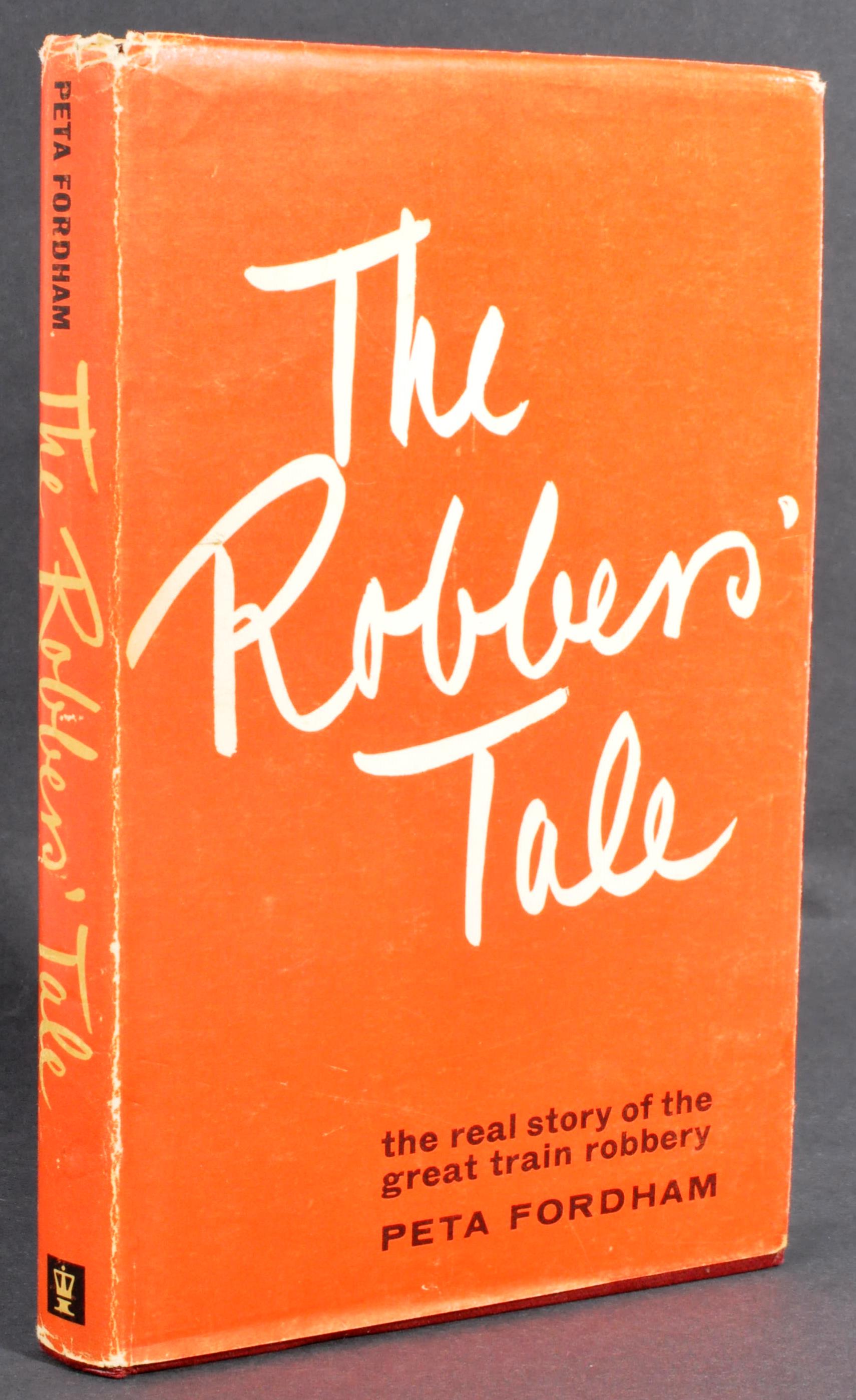 THE GREAT TRAIN ROBBERY - THE ROBBERS TALE SIGNED BOOK