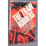THE GREAT TRAIN ROBBERY - THE TRAIN ROBBERS - SIGNED BOOK X3