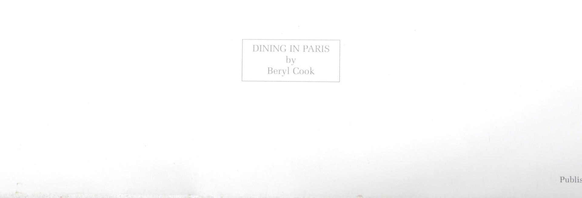 BERYL COOK - DINING IN PARIS - SIGNED PRINT - Bild 8 aus 8