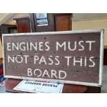 SIGN- ENGINES MUST NOT PASS THIS BOARD (AF)