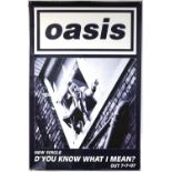 Oasis D’You Know….Two bus shelter posters, being the 'band' & 'angry man' versions,