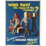 'Who Pays the Wages of a Slacker?' - Original Vintage information poster by Bill Jones,