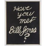 'Have you met Bill Jones?' - Original Vintage information poster by Bill Jones, Printed in England,