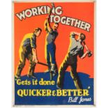 'Working Together Gets it done Quicker and Better' - Original Vintage information poster by Bill