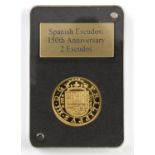 The 100 Euros gold coin, 2018, Spanish Escudo, 150th Anniversary 2 Escudos, boxed with certificate