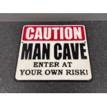 Cast wall plaque Caution Man Cave
