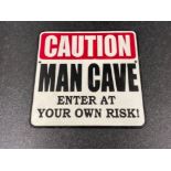 Caution Man Cave cast wall plaque