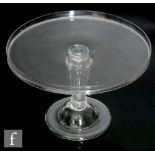 An 18th Century clear crystal glass tazza circa 1770, the circular top with shallow upstand,