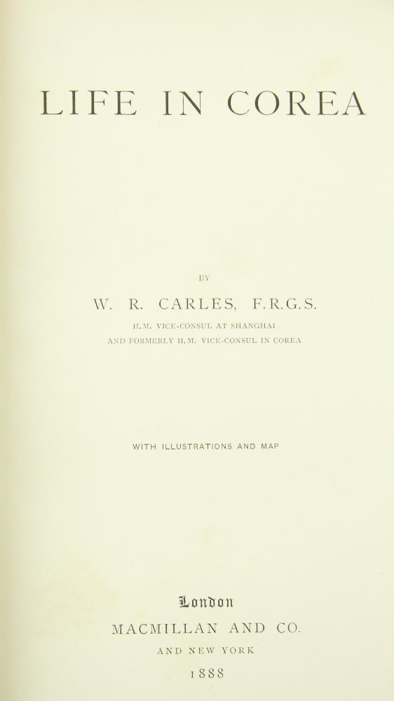 Travel: Carles (W.R.) Life in Corea, 8vo, L. (MacMillan & Co.) 1888, First, frontis, hf. title, - Image 2 of 4