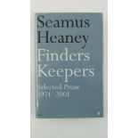Heaney (Seamus) Finders Keepers Selected Prose 1971 - 2001, 8vo, L. (Faber & Faber) 2002, First,