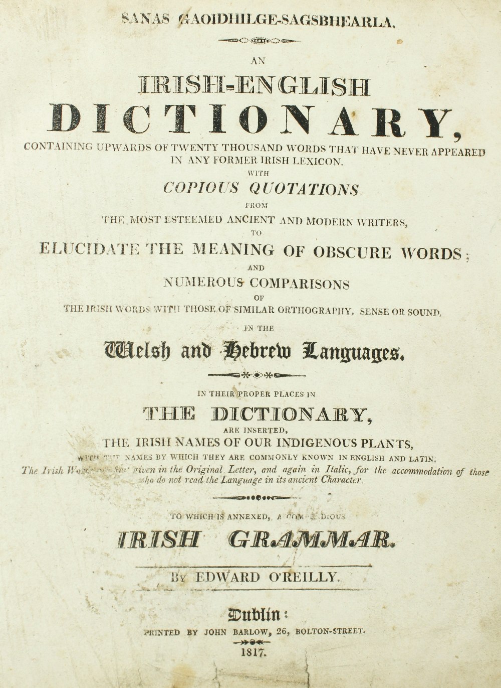 O'Reilly (Edward) Sanas Gaoidhilge - Sagsbhearla - An Irish English Dictionary...., 4to D. (John