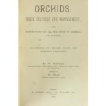 Watson (W.) & Bean (W.) Orchids: Their Culture and Management, thick 8vo, L. (L. Upcott Gill)