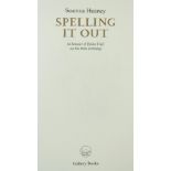 Heaney (Seamus) Spelling It Out, 8vo, Meath (The Gallery Press) 2009, Signed Limited Edn., (of 400),