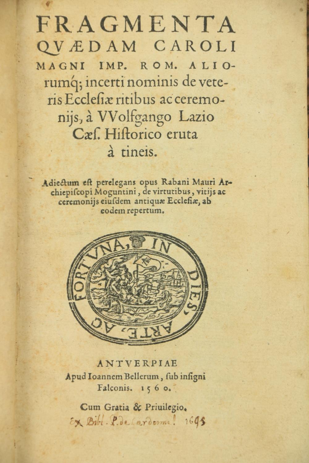 Lazius (Wolfgang)ed.ÿFragmenta Quaedam Imp. Rom. Aliorumque; incerti nominis de veteris Ecclesiae - Image 2 of 4