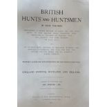 Sporting:ÿÿBritish Hunts and Huntsmen, in Four Volumes, 4 vols. lg. thick folio L. (Biographical