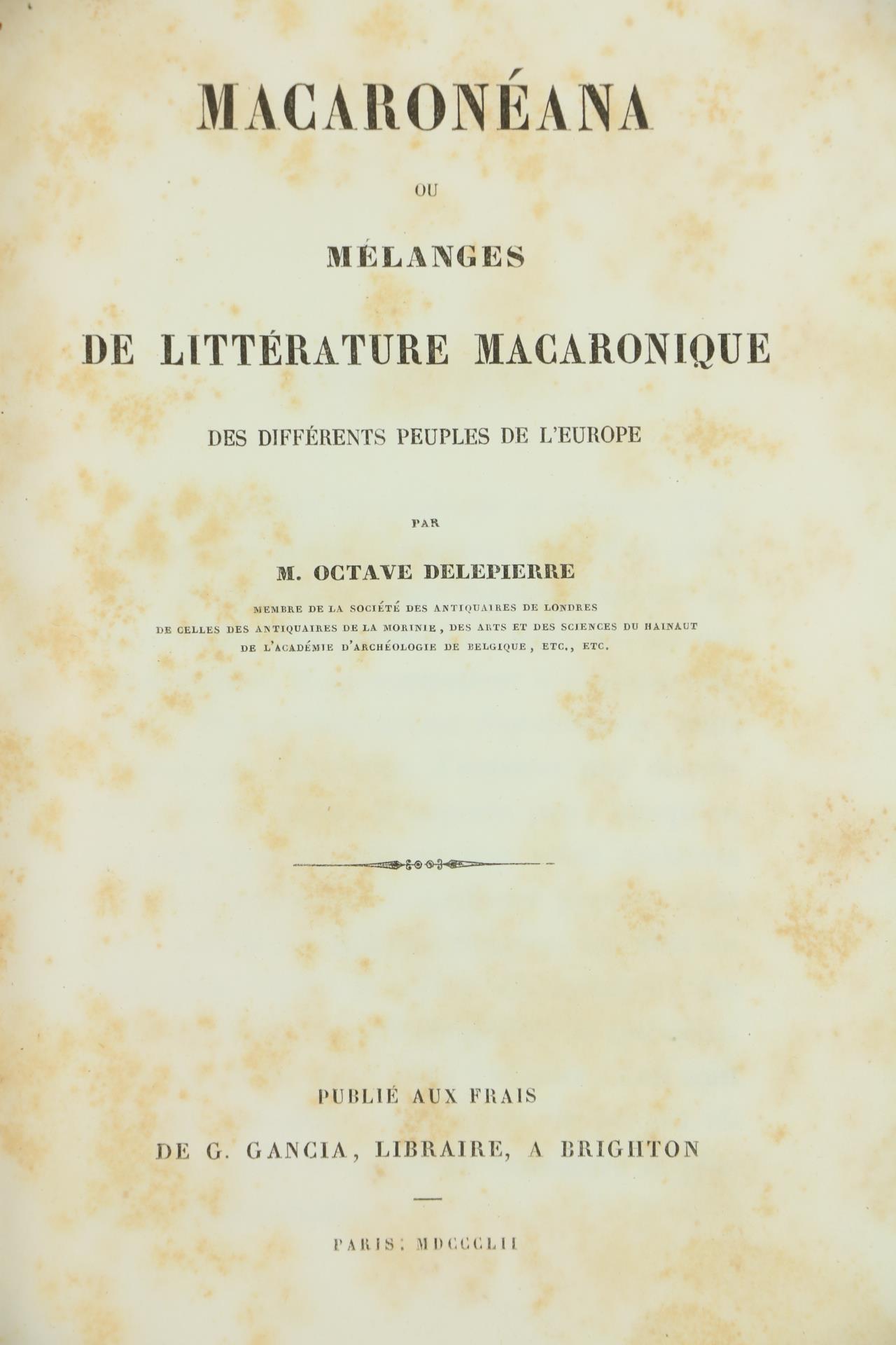 Delepierre (M. Octave)ÿMacaroneana ou Melanges de Litterature Macaronique des Differents Peuples - Image 6 of 14