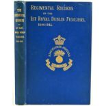 Military: [Harcourt (Col.)] The Regimental Records of the First Battalion, The Royal Dublin
