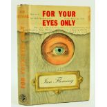 Fleming (Ian) For Your Eyes Only, 8vo, L. (Jonathan Cape) 1960, First Edn., First Impression,