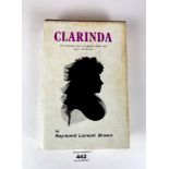 Clarinda, The Intimate Story of Robert Burns and Agnes MacLehose by Raymond Lamont Brown, signed and