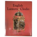 George White - English Lantern Clocks, published 1989