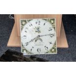 A 30 Hour Grandfather Movement by Henry Rowley of Shrewsbury a 12 inch painted dial with Arabic