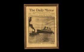 Titanic: Original Framed Daily Mirror Newspaper Front Page, dated April 16th,