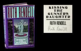 Ruth Rendell Signed First Edition Copy 'Kissing the Gunner's Daughter',