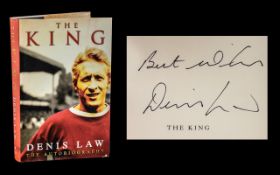 Signed First Edition Denis Law 'The King' The Autobiography.