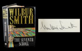 Signed First Edition Copy of Wilbur Smith 'The Seventh Scroll' published 1995 by Macmillan, London,