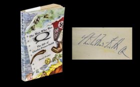 Signed Copy of the Man Who Was Q by David Porter, signed by 'Q', Charles Fraser-Smith.