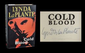 Lynda La Plante Signed Novel 'Cold Blood'. Hardback First Edition novel signed by Lynda La Plante in