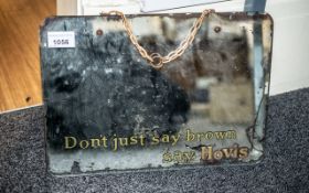 Original Advertising Mirror - Hovis, with slogan 'Don't Say Brown, Say Hovis'. Measures 14" x 10".