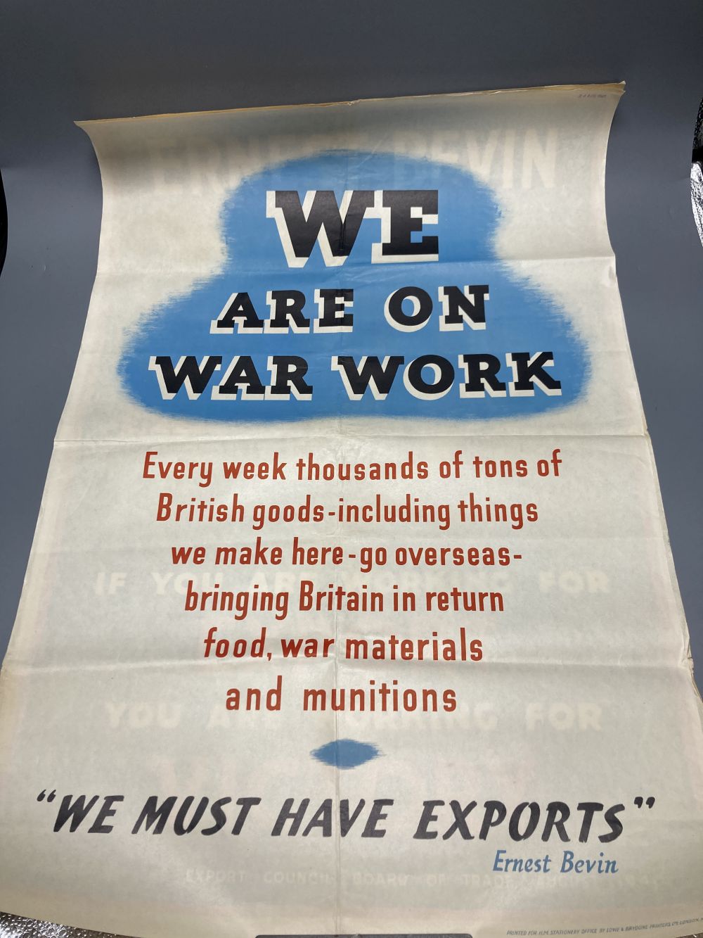 Three original WWII posters, 'Go To It Chaps', 'We Are on War Work' and 'We Must Have Exports' - Image 2 of 3