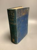 Wells, H.G. – The War in the Air, 1st edition, 16 plates (by A.C. Michael), half title, advert.