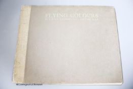 ° R.H.M.S. Saundby, Flying Colours, signed and dated by the author