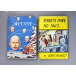 ° Padgett, Lewis - Robots Have No Tails, 1st edition, with d/j, Gnome Press, New York, 1952 and -