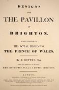 ° Repton, Humphry; John Aden & G.S - Design for the Pavillon [sic] at Brighton, 2nd issue, folio,
