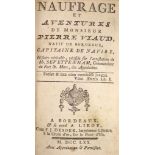 ° Viaud, Pierre. Naufrage et Aventures de Monsieur Pierre Viaud, natif de Bordeaux, capitaine de