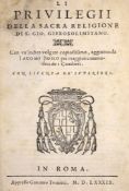 ° Bosio , Giacomo. Li Privileggi della Sacra Religione di S. Gio Giersolimitano ...engraved title