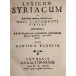 ° Trostius, Martinus. Lexicon Syriacum. Ex Inductione omnium exemplorum Novi Testamenti Syriaci ...