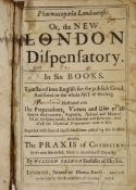 ° Salmon, William- Pharmacopoeia Londinensis. Or, the New London Dispensatory,in 6 parts, 8vo,
