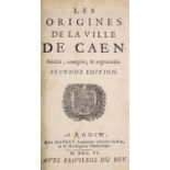 ° [Huet, Pierre Daniel] Les Origines de la Ville de Caen. revues, corrigees, & augmentees, Seconde