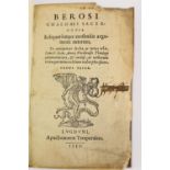 ° Berosus ('Chaldaei Sacerdotis') ... De Antiquitate Italiae, ac totius orbis ... (vol 1 only, of