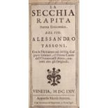 ° Tassoni, Alessandro. La Secchia Rapita: poema eroicomico...half title, text decorations,